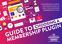 Guide To Choosing A Membership Plugin