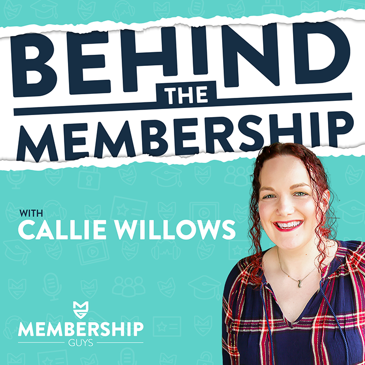 Behind The Membership with Callie Willows