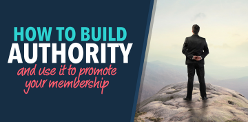 Authority Marketing for your Membership