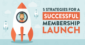 5 Mix-and-Match Strategies for a Successful Membership Site Launch