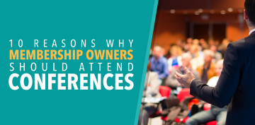 139 - Why Membership Owners Should Attend Conferences