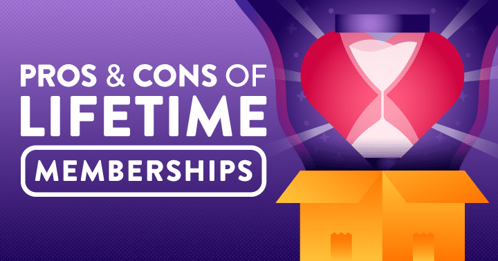 Lifetime memberships