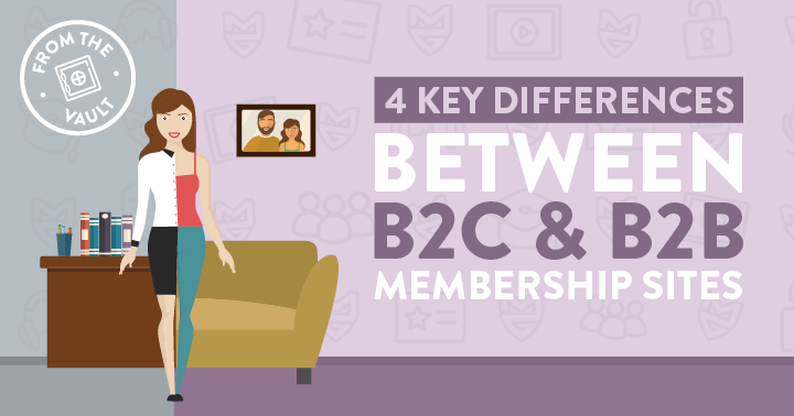 4 Key Differences Between B2C and B2B Membership Sites