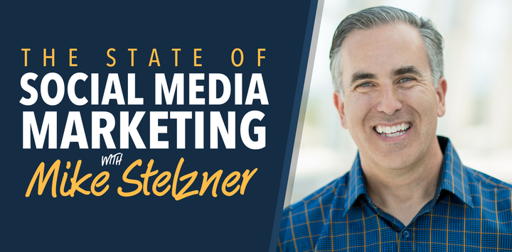 123 - The State of Social Media Marketing with Mike Stelzner