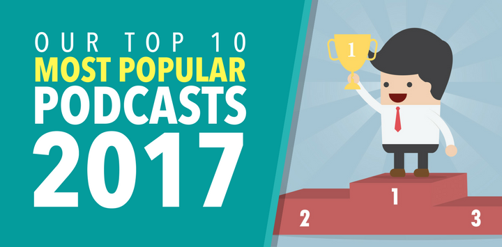 129 - Most Popular Podcast Episodes of 2017