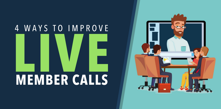 4 Ways to improve live member calls