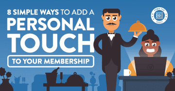 8 Simple Ways to Add a Personal Touch to your Membership