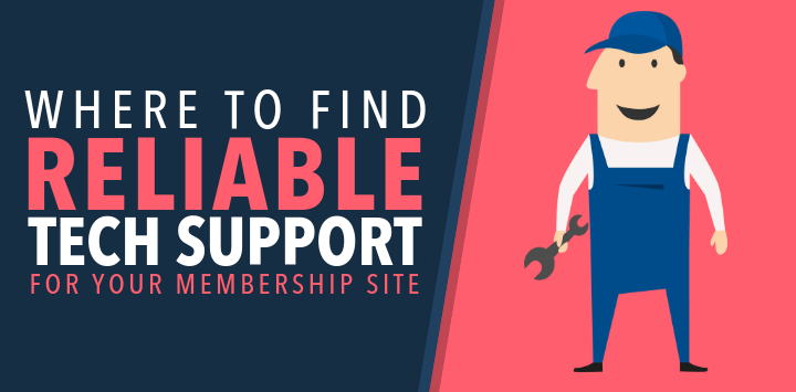 Where to Find Reliable Tech Support for your Membership Site