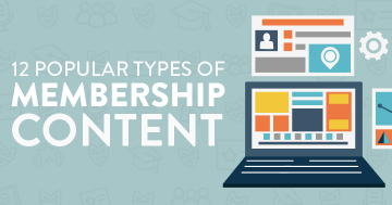 12 Types of Content To Include In Your Membership Site