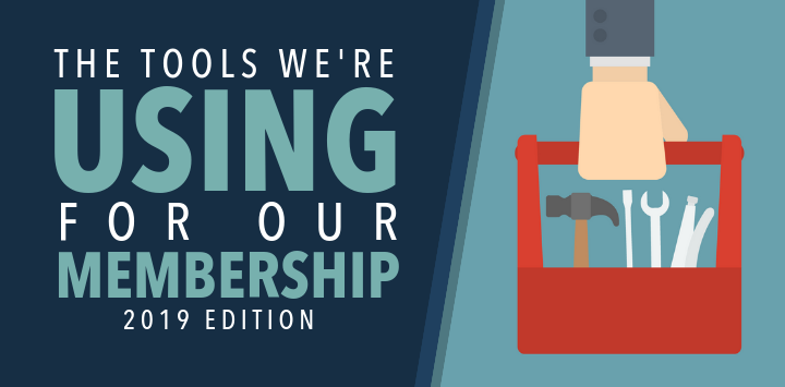Membership Tools We're Using For Our Membership Site