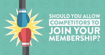 Should You Allow Competitors to Join Your Membership