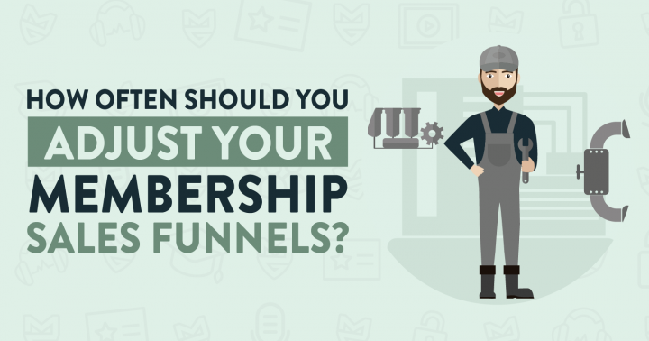 How Often Should You Adjust Your Membership Sales Funnel?