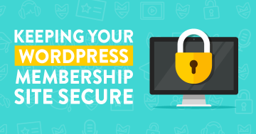 Keeping Your WordPress Membership Site Secure