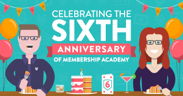 Membership Academy - 6th Anniversary