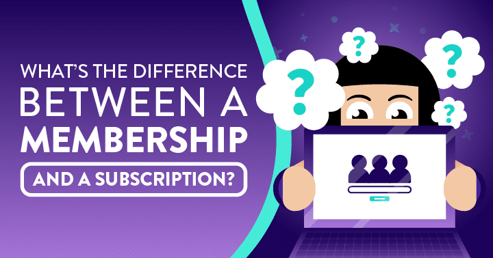 Membership vs Subscription
