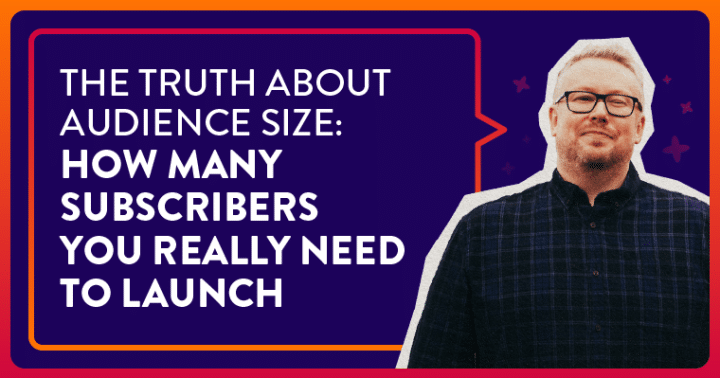 How Big Does Your Audience Need To Be Before You Launch Your Membership