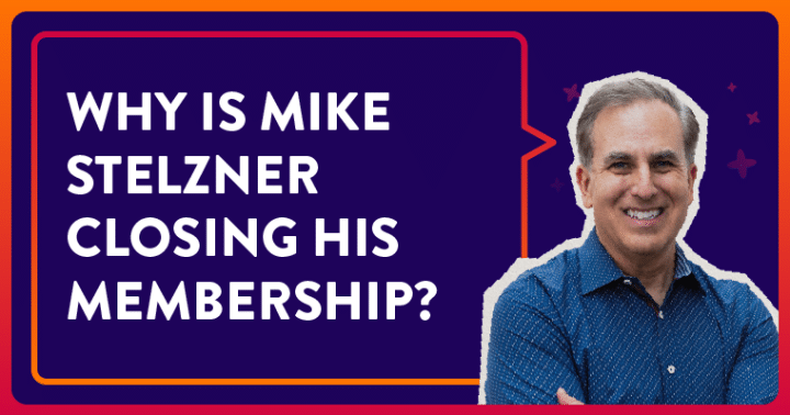 Why Is Mike Stelzner Closing His Successful Membership?