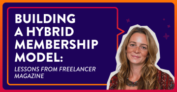 Building a Hybrid Membership Model: Lessons from Freelancer Magazine