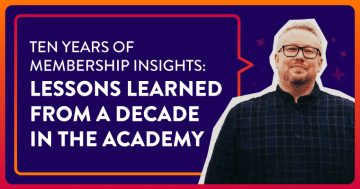 Ten Years of Membership Insights: Lessons Learned from a Decade in the Academy