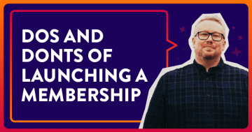 Dos and Don'ts of Launching a Membership Website