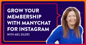 Growing Your Membership with Manychat for Instagram with Mel Eilers