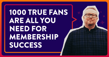 1000 True Fans Are All You Need for Membership Success